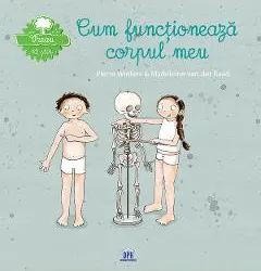 Coperta cărții Vreau sa stiu: Cum functioneaza corpul meu - Pierre Winters, Madeleine van der Raad