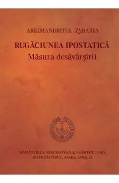 Coperta cărții Rugaciunea ipostatica. Masura desavarsirii