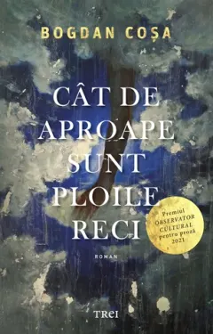 Coperta cărții Cât de aproape sunt ploile reci