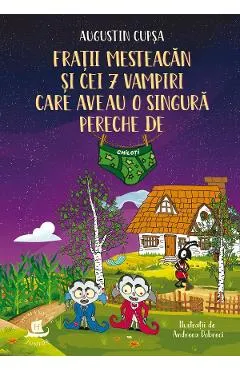 Coperta cărții Fratii Mesteacan si cei 7 vampiri care aveau o singura pereche de chiloti