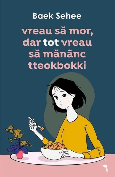 Coperta cărții Vreau să mor, dar tot vreau să mănânc tteokbokki