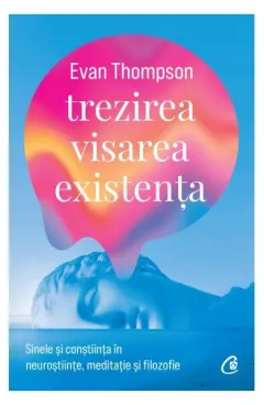 Coperta cărții Trezirea, visarea, existența