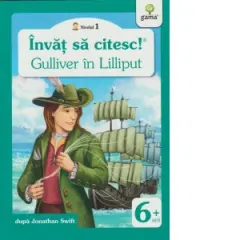 Coperta cărții Invat sa citesc! Nivelul 1 Gulliver in Lilliput