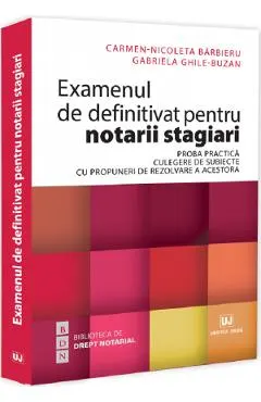 Coperta cărții Examenul de definitivat pentru notarii stagiari - Carmen-Nicoleta Barbieru, Gabriela Ghile-Buzan