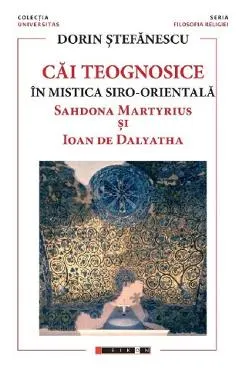 Coperta cărții Cai teognostice in mistica siro-orientala