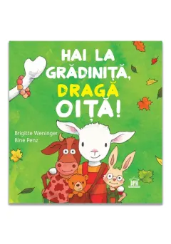 Coperta cărții Hai la grădiniță, dragă oiță!