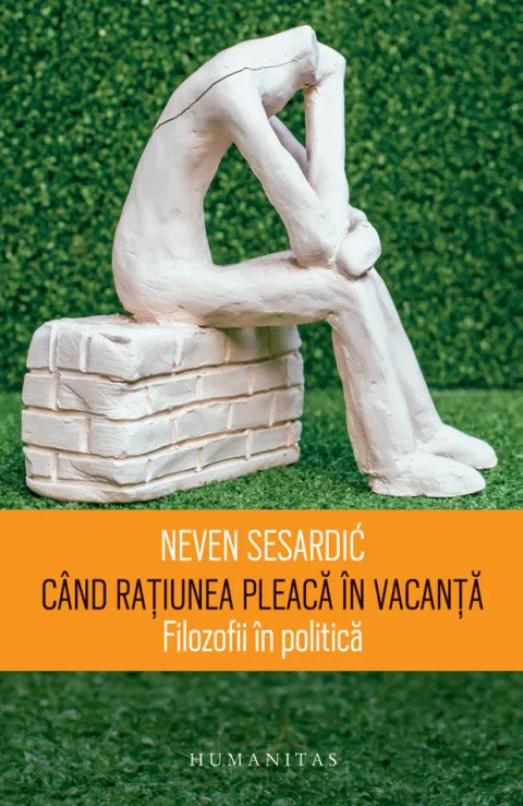 Coperta cărții Când rațiunea pleacă în vacanță