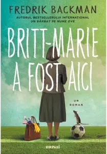 Coperta cărții Britt-Marie a fost aici