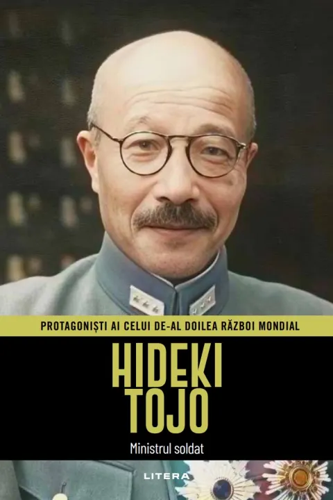 Coperta cărții Hideki Tōjō. Volumul 32. Protagonisti ai celui de-al Doilea Razboi Mondial