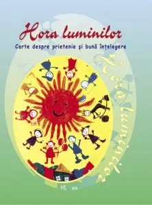 Coperta cărții Hora luminilor. Carte despre prietenie și bună înțelegere