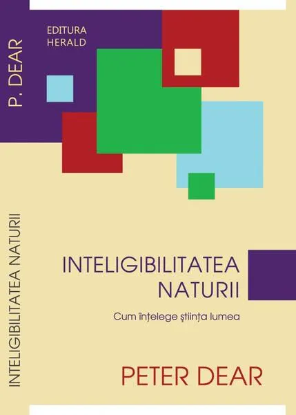Coperta cărții Inteligibilitatea naturii. Cum înțelege știința lumea