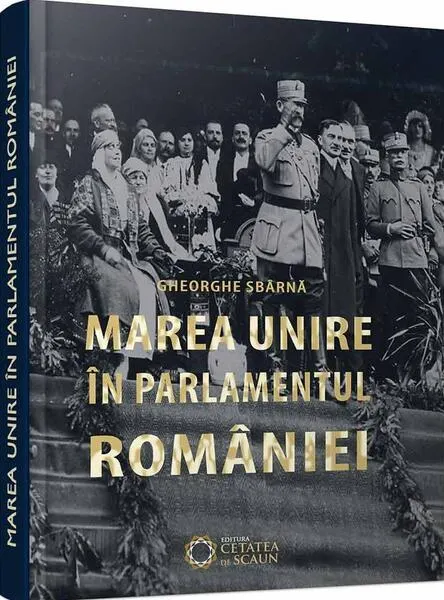 Coperta cărții Marea unire în parlamentul României