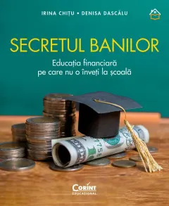 Coperta cărții Secretul banilor. Educația financiară pe care nu o înveți la școală