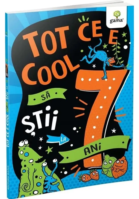 Coperta cărții Tot ce e cool sa stii la 7 ani