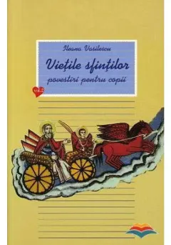 Coperta cărții Viețile sfinților - povestiri pentru copii. Vol. 2