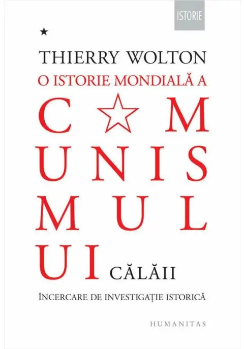 Coperta cărții O istorie mondiala a comunismului. Incercare de investigatie istorica. Vol I - Cu pumnul de fier. Calaii