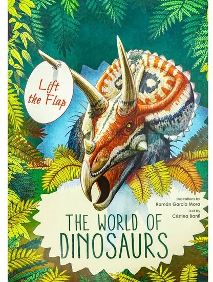 Coperta cărții Lift-the-flap: The world of Dinosaurs