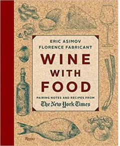 Coperta cărții Wine With Food: Pairing Notes and Recipes from the New York Times