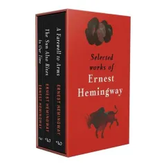 Coperta cărții Selected Works of Ernest Hemingway 3 Books Collection Box Set(In Out Time, The Sun Also Rises & A Farewell to Arms)