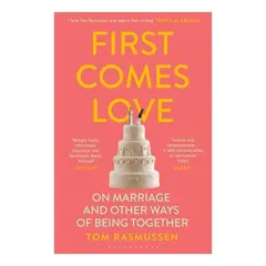 Coperta cărții First Comes Love, Tom Rasmussen