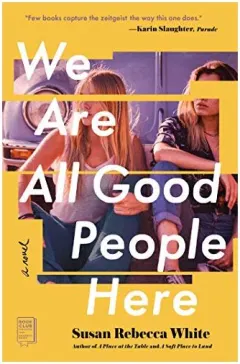 Coperta cărții We Are All Good People Here