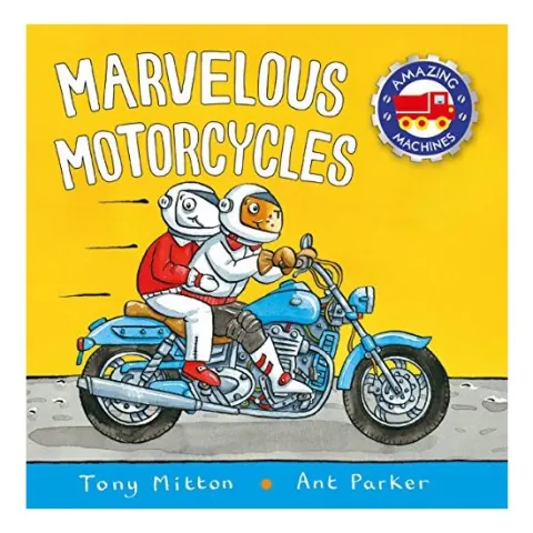 Coperta cărții Marvelous Motorcycles, Tony Mitton, Ant Parker