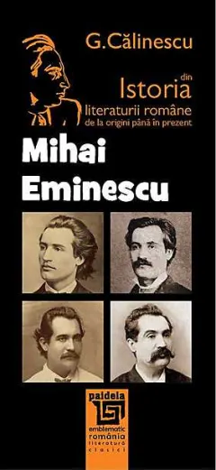 Coperta cărții Istoria literaturii romane de la origini pana in prezent - Mihai Eminescu