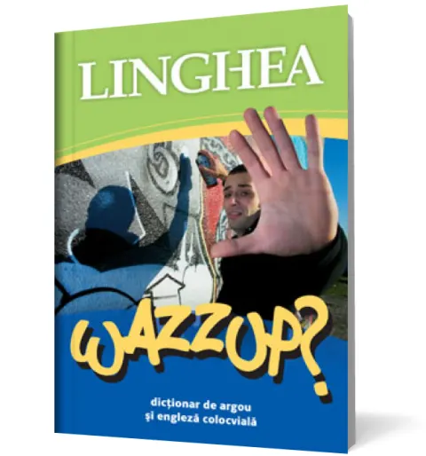 Coperta cărții Wazzup? Dictionar de argou si engleza colocviala