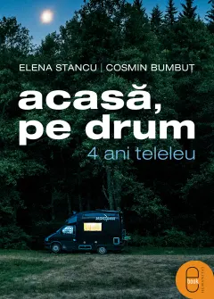 Coperta cărții Acasă, pe drum. 4 ani teleleu (pdf)
