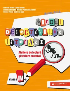 Coperta cărții Biroul detectivilor literari. Ateliere de lectură și scriere creativă (clasa a IV-a)