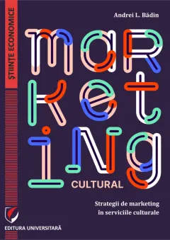 Coperta cărții Marketing cultural. Strategii de marketing in serviciile culturale