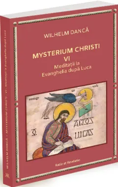 Coperta cărții Mysterium Christi (VI). Meditații la Evanghelia după Luca