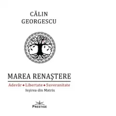 Coperta cărții Marea Renastere. Adevar. Libertate. Suveranitate. Iesirea din Matrix