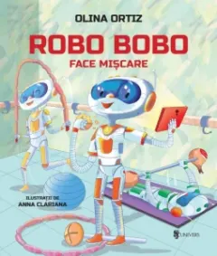 Coperta cărții Robo Bobo face miscare