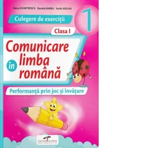 Coperta cărții Comunicare in limba romana. Culegere de exercitii. Clasa I