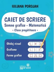 Coperta cărții Caiet de scriere pentru clasa pregatitoare. Semne grafice. Matematica