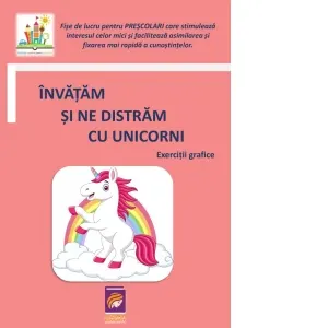 Coperta cărții Invatam si ne distram cu unicorni. Exercitii grafice