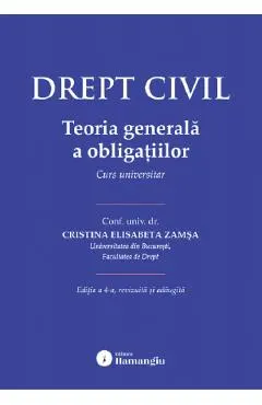 Coperta cărții Drept civil. Teoria generala a obligatiilor Ed.4
