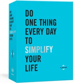 Coperta cărții Do One Thing Every Day to Simplify Your Life A Journal