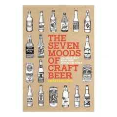 Coperta cărții The seven moods of craft beer: 350 great craft beers from around the world