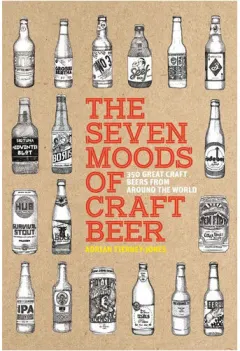 Coperta cărții The seven moods of craft beer: 350 great craft beers from around the world
