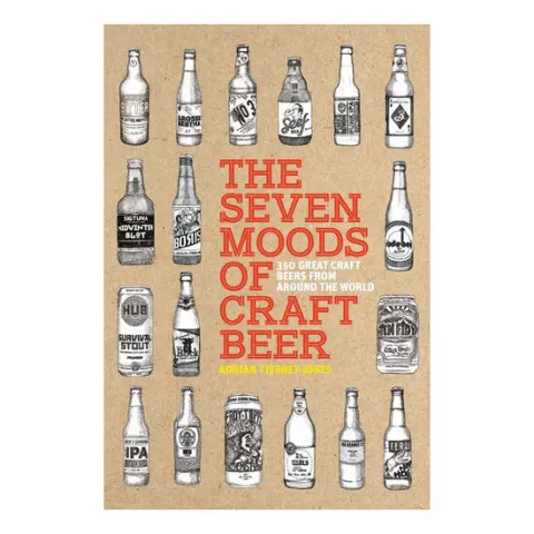 Coperta cărții The seven moods of craft beer: 350 great craft beers from around the world