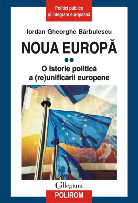 Coperta cărții Noua Europa. Vol. 2: O istorie politica a (re)unificarii europene