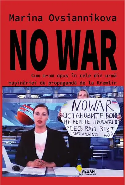 Coperta cărții No war. Cum m-am opus in cele din urma masinariei de propaganda de la Kremlin