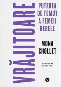 Coperta cărții Vrăjitoare. Puterea de temut a femeii rebele