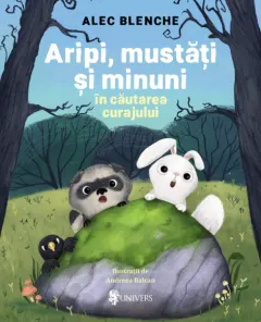 Coperta cărții Aripi, mustăți și minuni în căutarea curajului