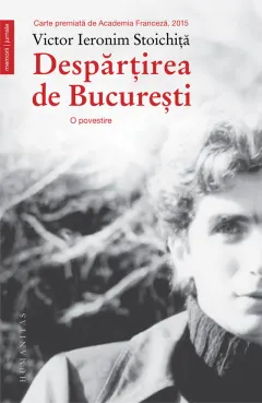Coperta cărții Despartirea de Bucuresti. O povestire