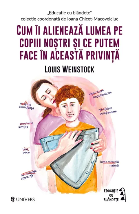 Coperta cărții Cum îi alienează lumea pe copiii noștri și ce putem face în această privință