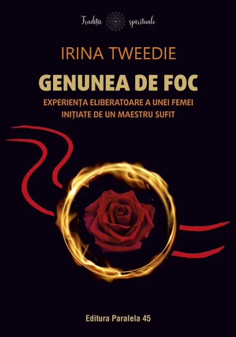 Coperta cărții Genunea de foc. Experiența eliberatoare a unei femei inițiate de un maestru sufit