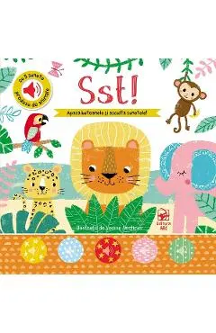 Coperta cărții Sst! Apasa butoanele si asculta sunetele!